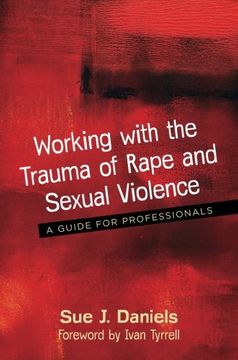 portada Working with the Trauma of Rape and Sexual Violence: A Guide for Professionals (in English)