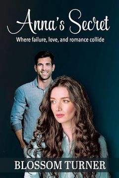 portada Anna's Secret: Where Failure, Love, and Romance Collide (in English)