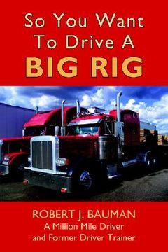 portada so you want to drive a big rig (en Inglés)