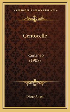 portada Centocelle: Romanzo (1908) (en Italiano)