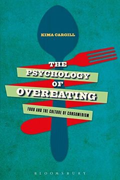 portada The Psychology of Overeating: Food and the Culture of Consumerism 
