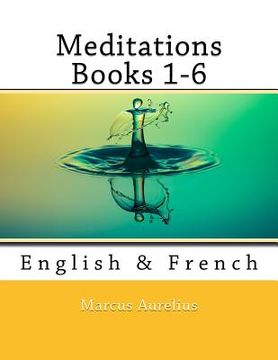 portada Meditations Books 1-6: English & French (in English)