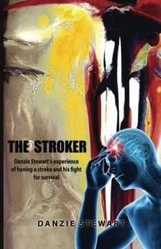 portada The Stroker: Danzie Stewart's experience of having a stroke and his fight for survival