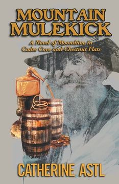 portada Mountain Mulekick: A Novel of Moonshine in Cades Cove and Chestnut Flats