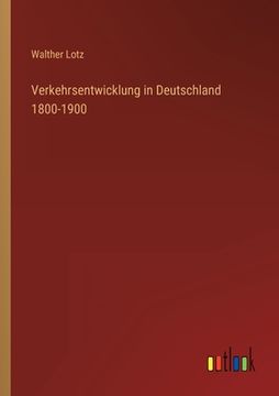 portada Verkehrsentwicklung in Deutschland 1800-1900 (en Alemán)