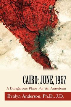 portada cairo: june, 1967: a dangerous place for an american (in English)