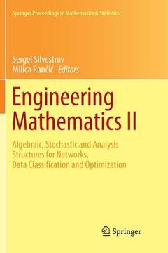 portada Engineering Mathematics II: Algebraic, Stochastic and Analysis Structures for Networks, Data Classification and Optimization (en Inglés)