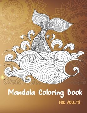 portada Mandala Coloring Book: Creative Mandalas Coloring Book For Adult Relaxation, Christmas, Unicorns, Cupcackes, Animals, Hearts, Fruites ... and (en Inglés)