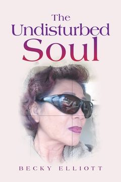 portada The Undisturbed Soul (en Inglés)
