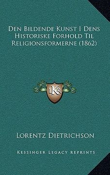 portada Den Bildende Kunst I Dens Historiske Forhold Til Religionsformerne (1862) (en Noruego)