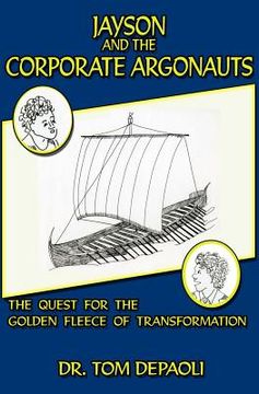portada Jayson and the Corporate Argonauts: The Quest for the Golden Fleece of Transformation (en Inglés)