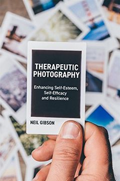 portada Therapeutic Photography: Enhancing Self-Esteem, Self-Efficacy and Resilience (en Inglés)