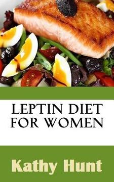 portada Leptin Diet For Women: Best Leptin Diet Recipes To Reset Your Leptin Levels (en Inglés)