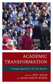 portada Academic Transformation: A Design Approach for the New Majority (en Inglés)