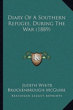 portada diary of a southern refugee, during the war (1889) (en Inglés)