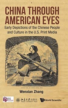 portada China Through American Eyes: Early Depictions of the Chinese People and Culture in the us Print Media (China Studies) (in English)