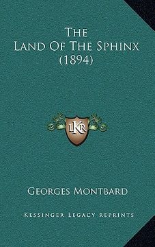 portada the land of the sphinx (1894) (en Inglés)