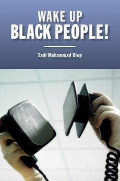 portada Wake up Black people!: Before It's Too Late (en Inglés)