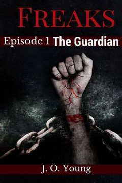 portada Freaks Episode 1: The Guardian (in English)