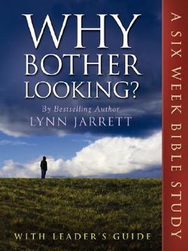 portada why bother looking?: the bible study (en Inglés)