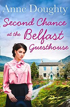 portada Second Chance at the Belfast Guesthouse: An Emotional Rural Irish Family Saga, for Fans of Katie Flynn (en Inglés)