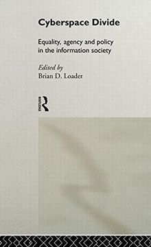 portada Cyberspace Divide: Equality, Agency and Policy in the Information Society: Agency, Equality and Autonomy in the Information Society