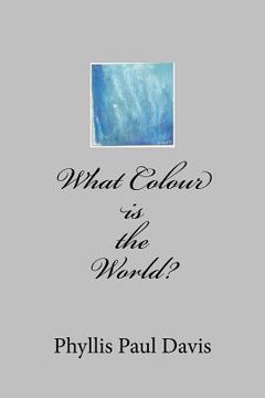 portada What Colour is the World? (en Inglés)