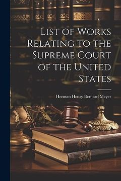 portada List of Works Relating to the Supreme Court of the United States (en Inglés)