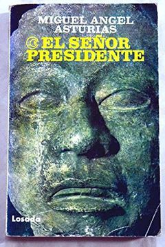 portada El Señor Presidente. Novela. [Tapa Blanda] by Asturias, Miguel Angel. - (in Spanish)