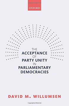 portada The Acceptance of Party Unity in Parliamentary Democracies