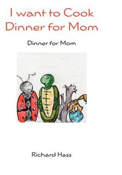 portada i want to cook dinner for mom (en Inglés)