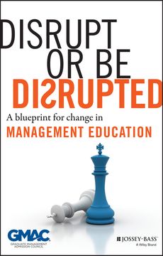 portada Disrupt or Be Disrupted: A Blueprint for Change in Management Education (en Inglés)