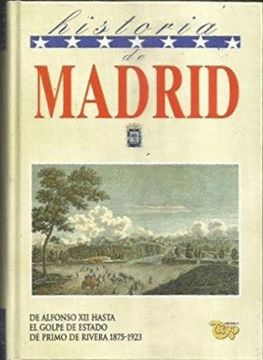 portada Historia de Madrid (Vol. 2): De Alfonso xii Hasta el Golpe de est ado de Primo de Rivera 1875-1923