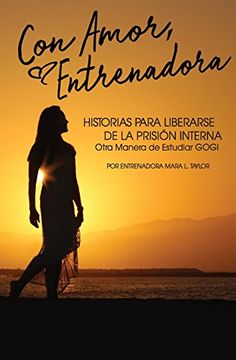 portada Con Amor, Entrenadora: Historias Para Liberarse de la Prisión Interna