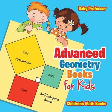 portada Advanced Geometry Books for Kids - The Phythagorean Theorem Children's Math Books