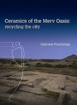 portada Ceramics of the Merv Oasis: Recycling the City (in English)