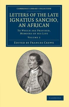 portada Letters of the Late Ignatius Sancho, an African 2 Volume Set: Letters of the Late Ignatius Sancho, an African: To Which are Prefixed, Memoirs of his. Library Collection - Slavery and Abolition) 
