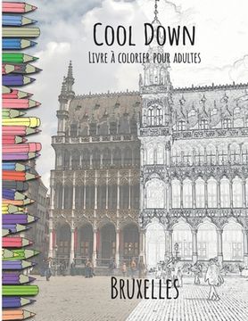 portada Cool Down - Livre á colorier pour adultes: Bruxelles (en Francés)