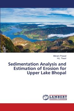 portada Sedimentation Analysis and Estimation of Erosion for Upper Lake Bhopal (en Inglés)
