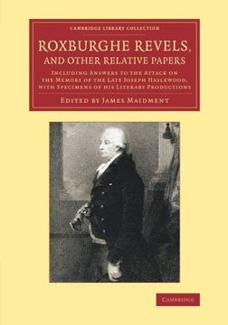 portada Roxburghe Revels, and Other Relative Papers: Including Answers to the Attack on the Memory of the Late Joseph Haslewood, With Specimens of his. Of Printing, Publishing and Libraries) (en Inglés)