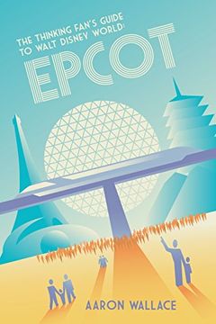 portada The Thinking Fan's Guide to Walt Disney World: Epcot (en Inglés)