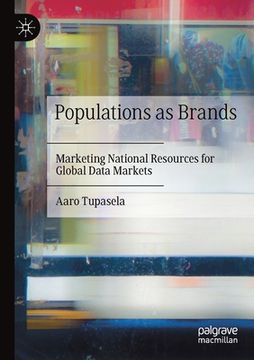 portada Populations as Brands: Marketing National Resources for Global Data Markets