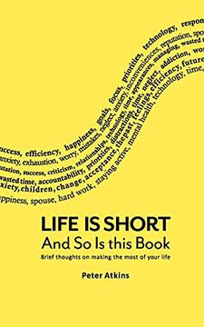 portada Life is Short and so is This Book: Brief Thoughts on Making the Most of Your Life (in English)