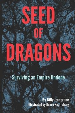 portada Seed of Dragons: Surviving an Empire Undone