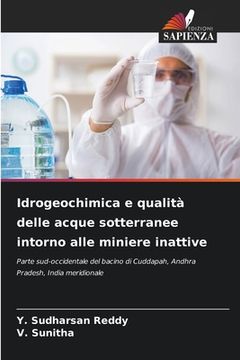 portada Idrogeochimica e qualità delle acque sotterranee intorno alle miniere inattive (en Italiano)