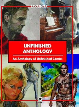 portada Unfinished Anthology: An Anthology of Unfinished Comics (in English)