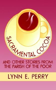 portada sacramental cocoa: and other stories from the parish of the poor (en Inglés)