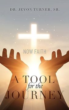 portada A TOOL for the JOURNEY: Now Faith (in English)