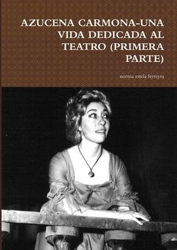 portada Azucena Carmona-Una Vida Dedicada Al Teatro (Primera Parte)