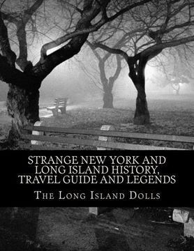 portada Strange New York and Long Island History, Travel Guide and Legends